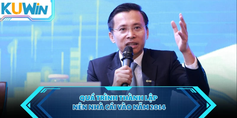 Quá trình thành lập nên nhà cái vào năm 2014